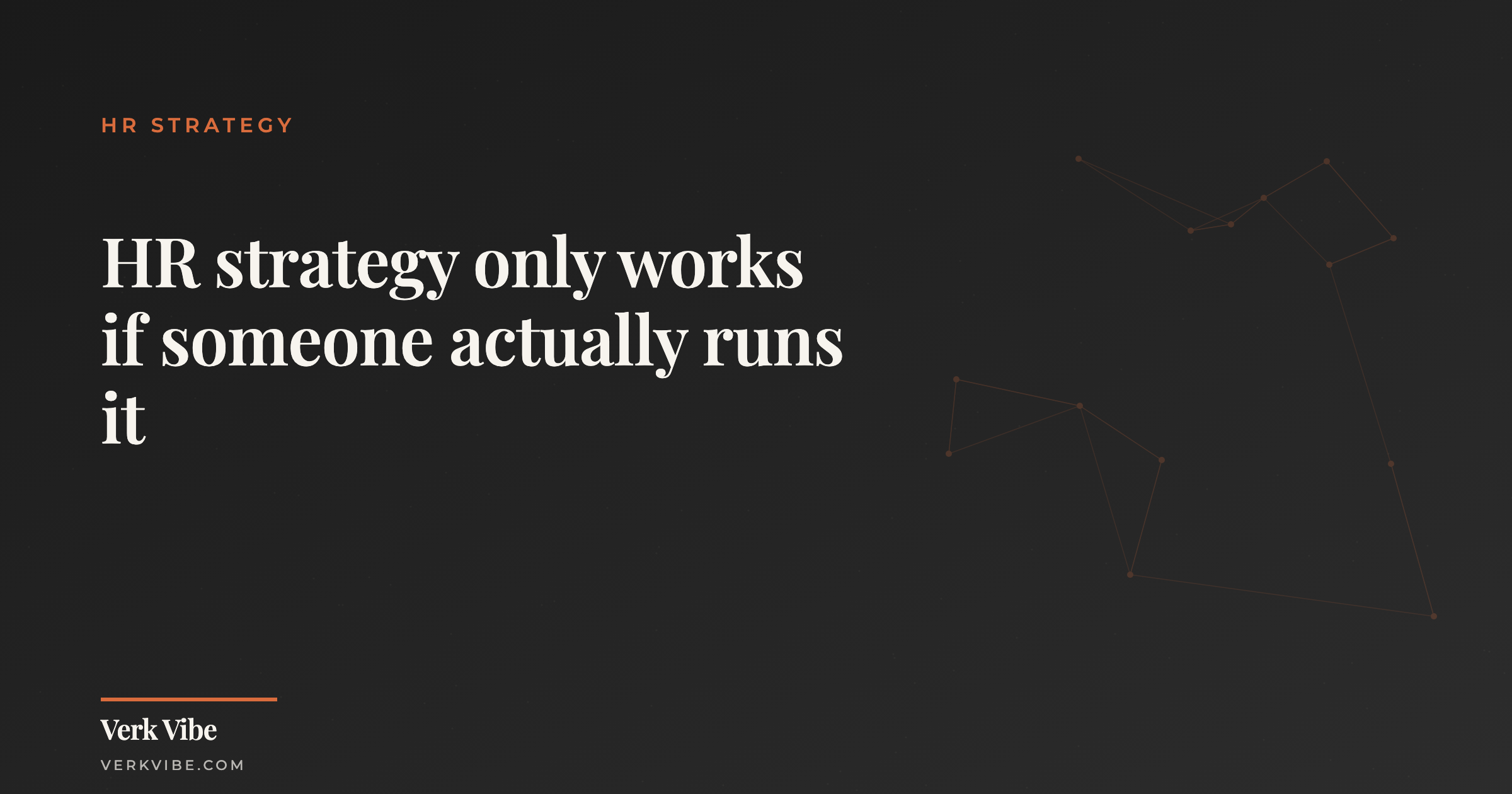 HR strategy only works if someone actually runs it