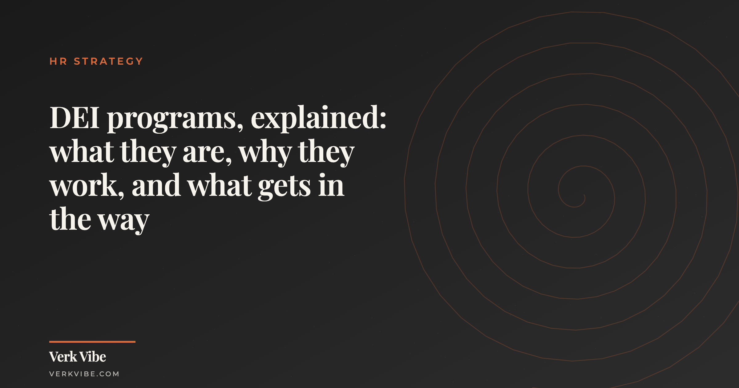 DEI programs, explained: what they are, why they work, and what gets in the way